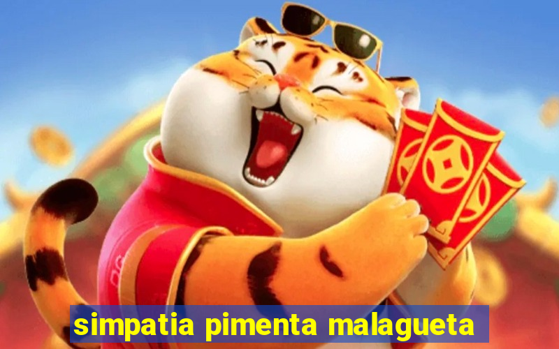 simpatia pimenta malagueta